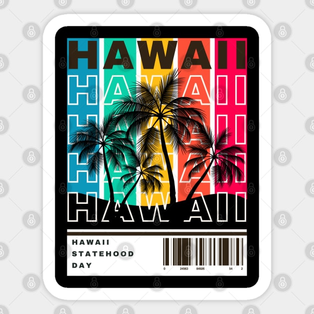 Hawaii Statehood Day Sticker by Nata De'Art